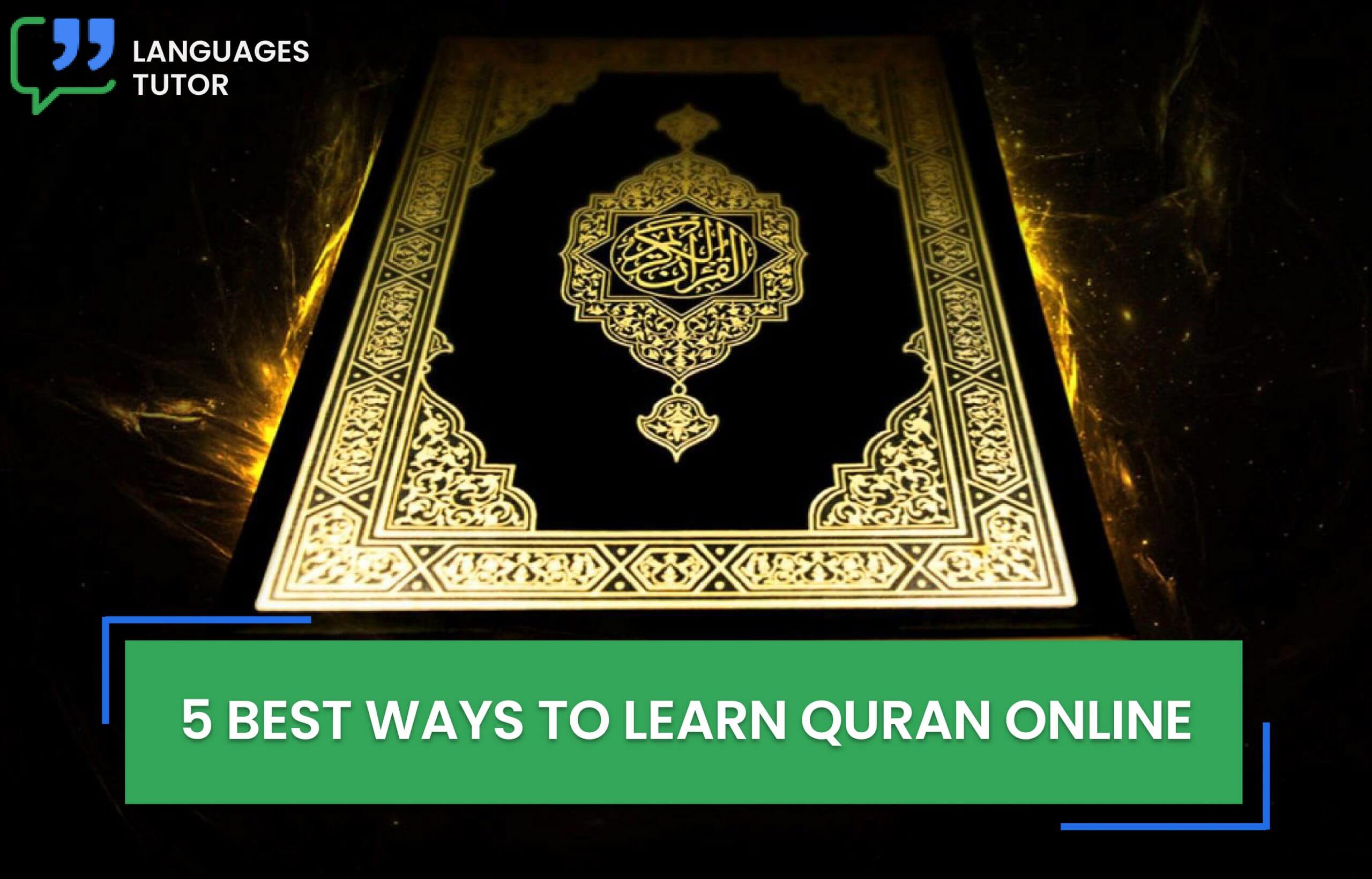 5 Best Ways to Learn Quran Online-
