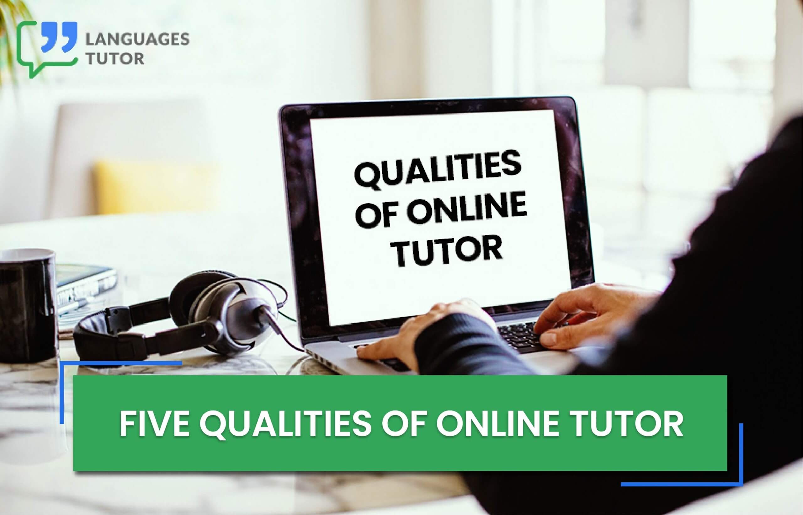 Five qualities of online tutor