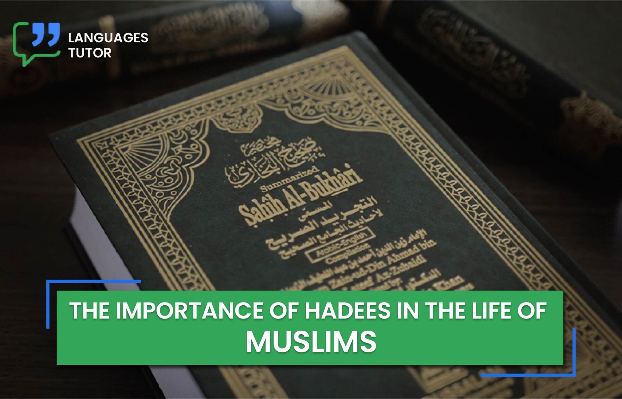 The Importance of Hadith in the Life of Muslims